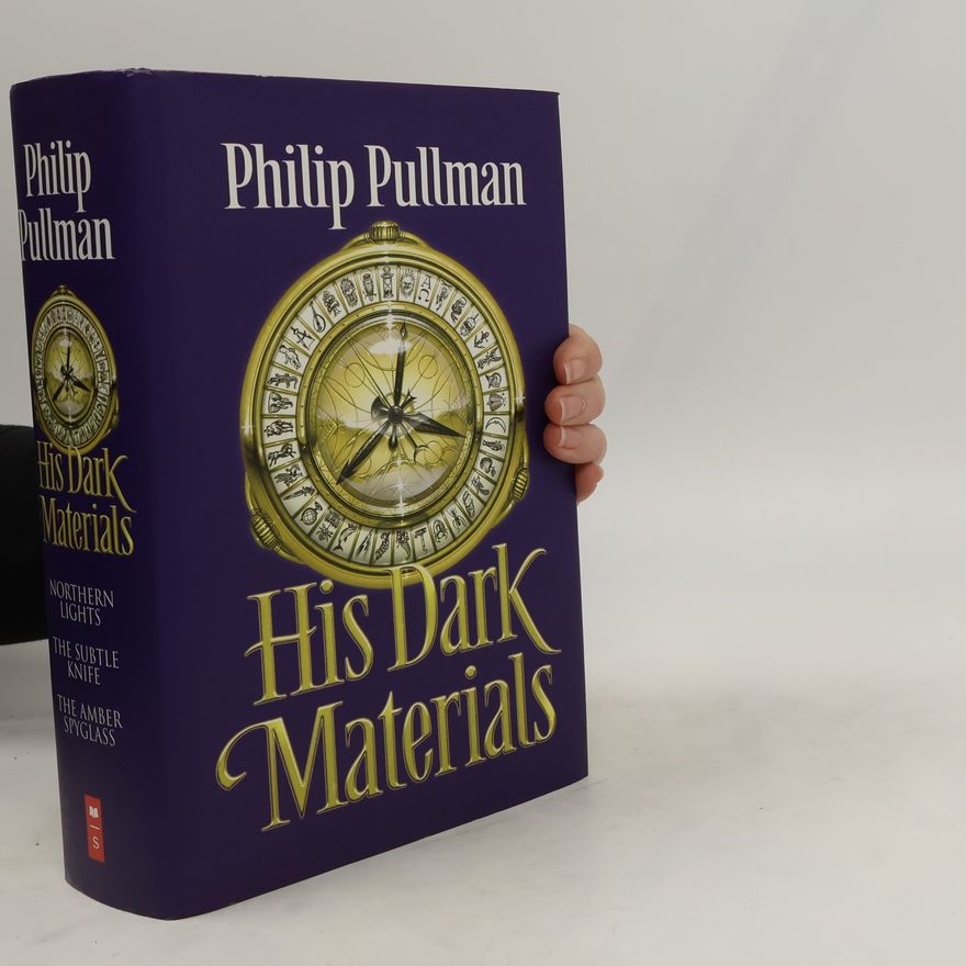 Philip Pullman His Dark Materials 1-3