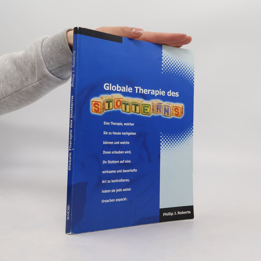 Phillip J. Roberts Globale Therapie des Stotterns