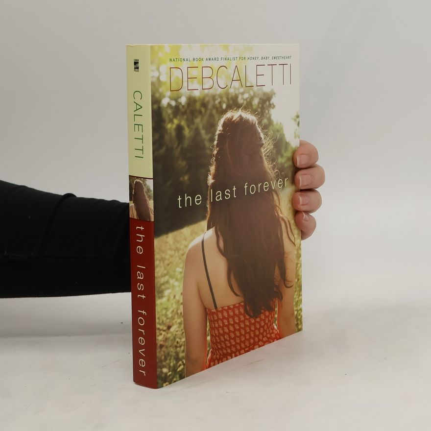 Deb Caletti The Last Forever