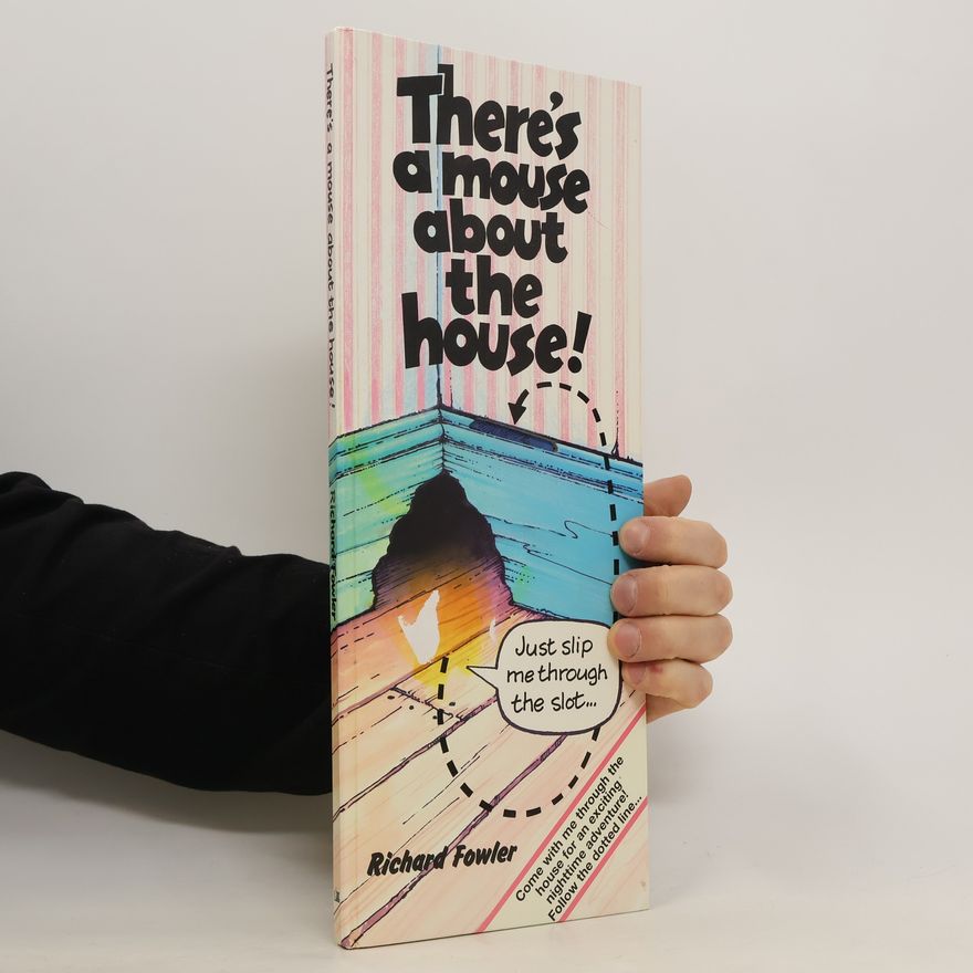 Richard Fowler There’s a mouse about the house!