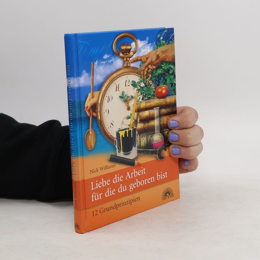 Nick Williams Liebe die Arbeit für die du geboren bist