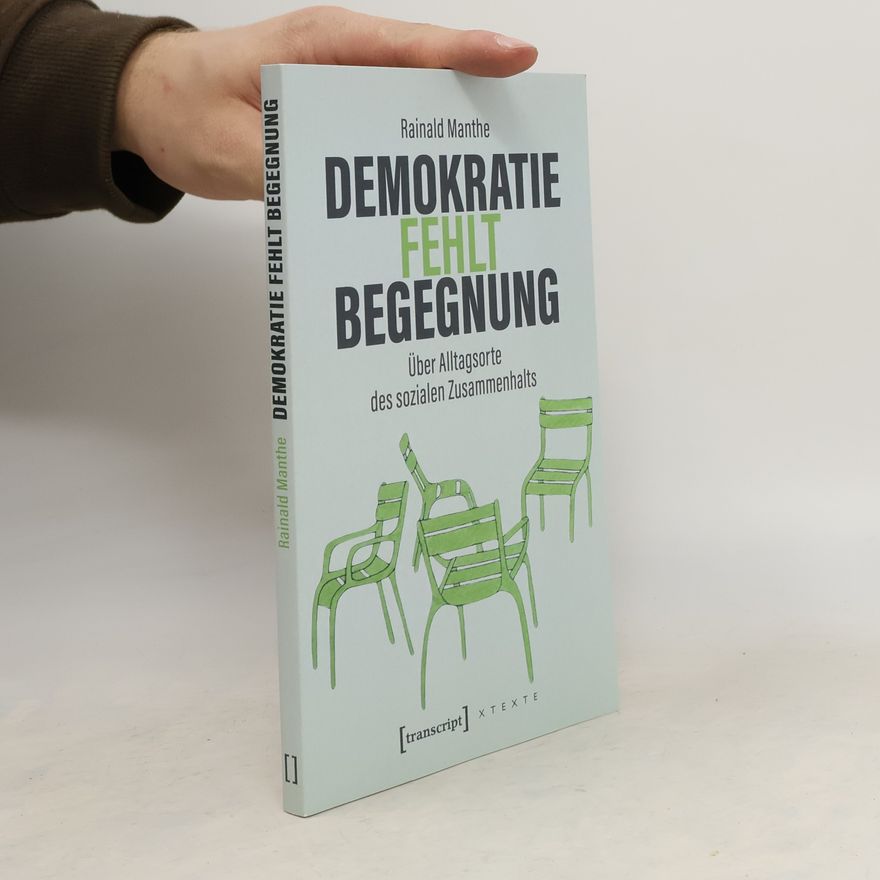 Rainald Manthe Demokratie fehlt Begegnung