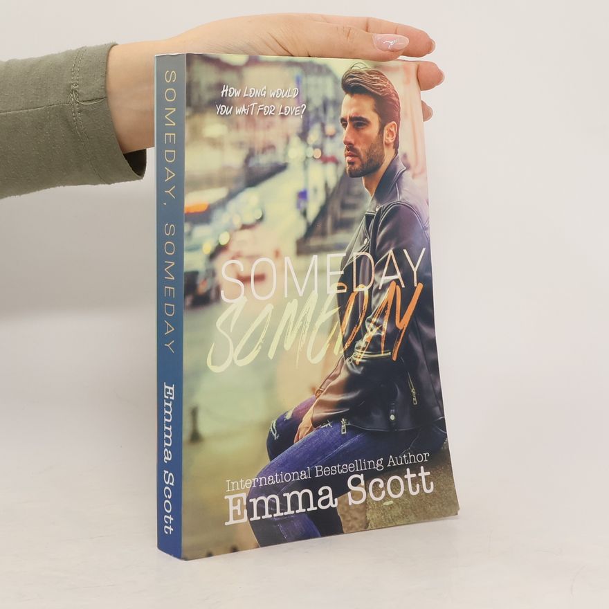 Emma Scott Someday, Someday
