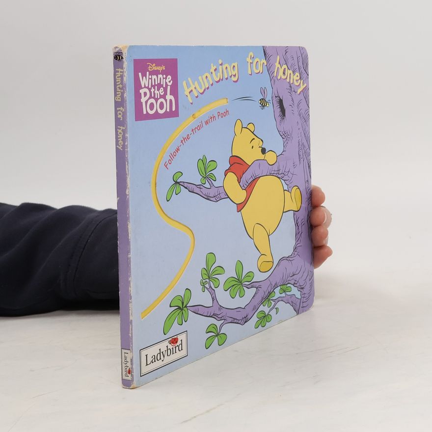 Various authors Winnie the Pooh. Hunting for Honey