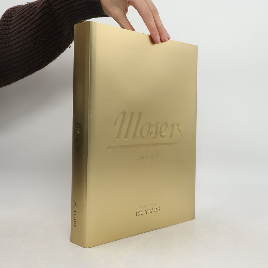 Autorenkollektiv Moser Crystal Story. 1857-2017. 160 years
