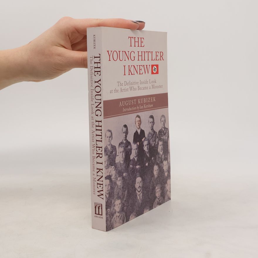 August Kubizek The Young Hitler I Knew