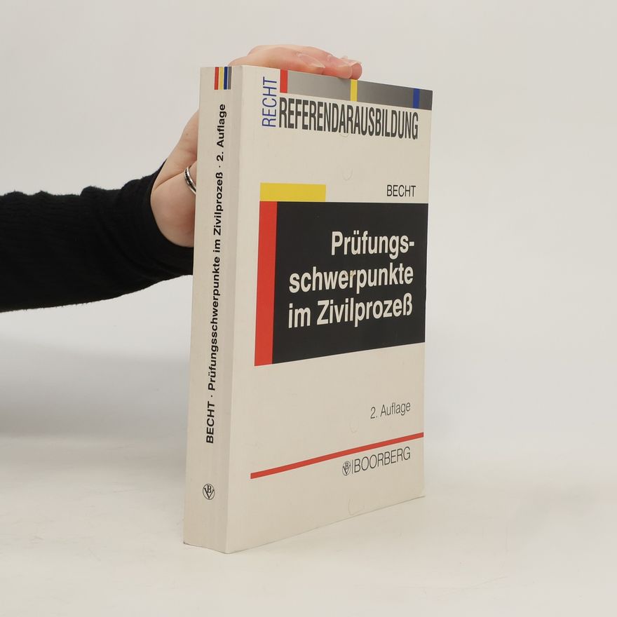 Ernst Becht Prüfungsschwerpunkte im Zivilprozeß