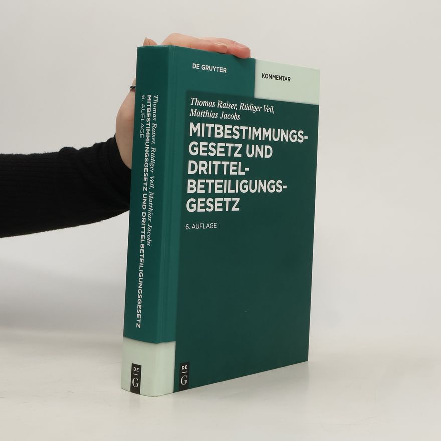 Thomas Raiser Mitbestimmungsgesetz und Drittelbeteiligungsgesetz
