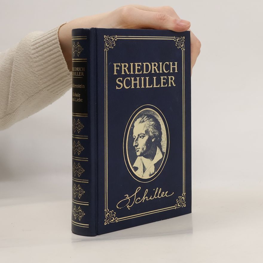 Friedrich Schiller Kabale und Liebe. Wallensteins Lager
