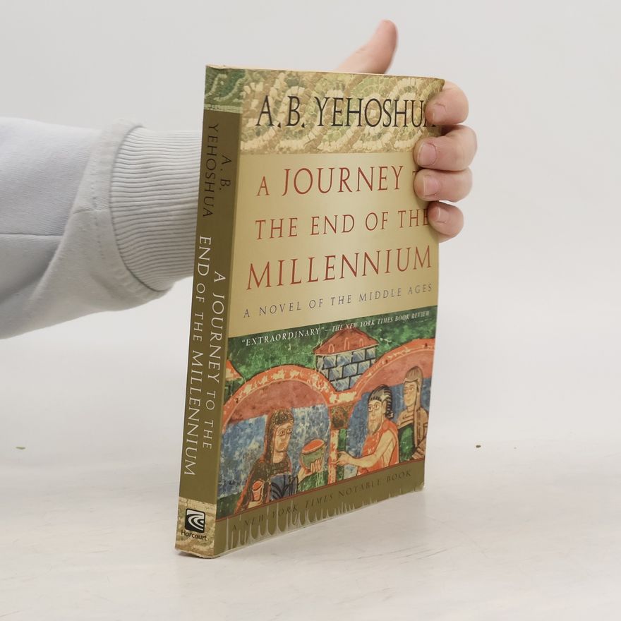 Avraham B. Jehošua A Journey to The End of The Millennium