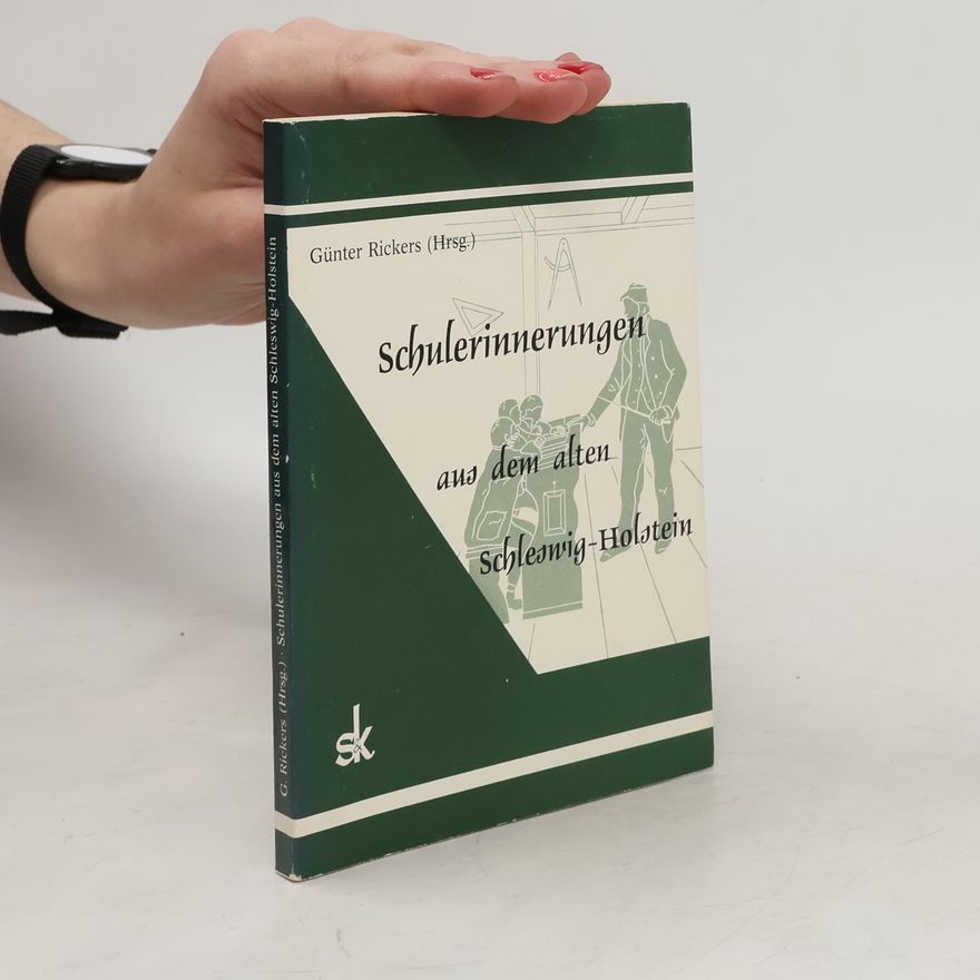 Günter Rickers Schulerinnerungen aus dem alten Schleswig-Holstein