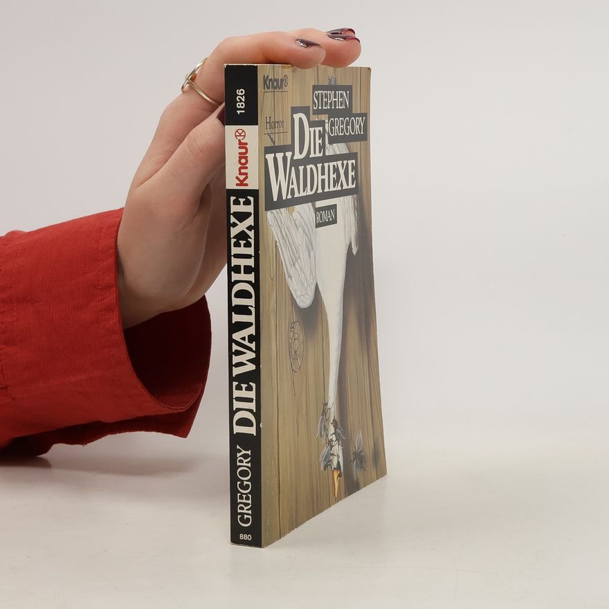 Stephen Gregory Die Waldhexe. Horror-Roman