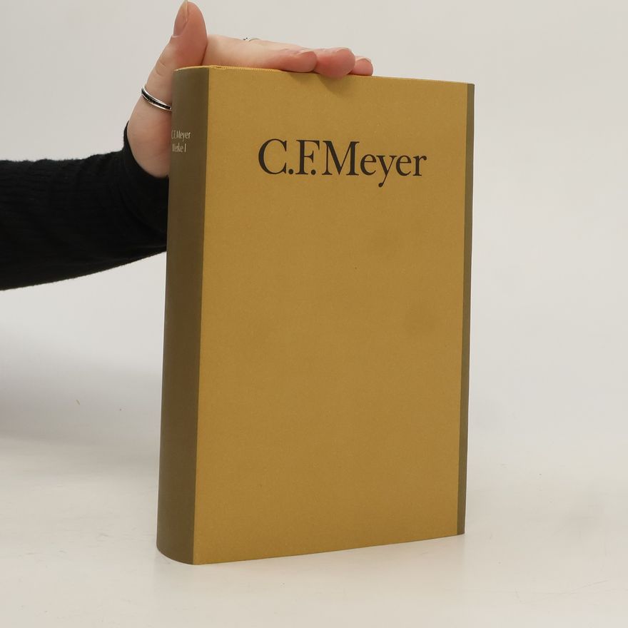 Conrad Ferdinand Meyer C.F.Meyer Werke I