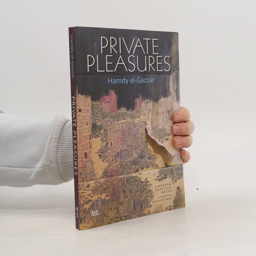 Hamdy el-Gazzar  Private Pleasures