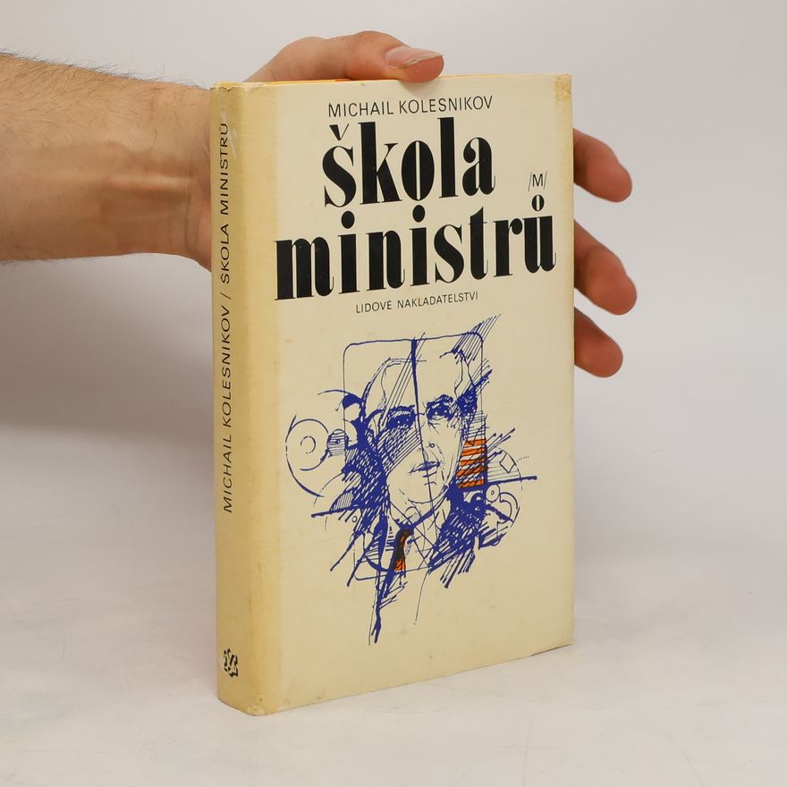 Michail Sergejevič Kolesnikov Škola ministrů
