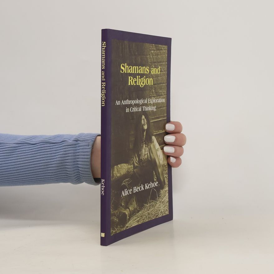 Alice Beck Kehoe Shamans and Religion