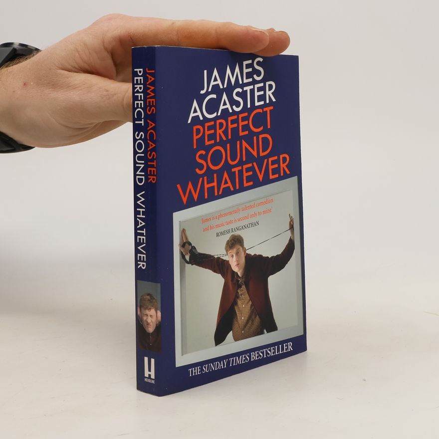 James Acaster Perfect Sound Whatever