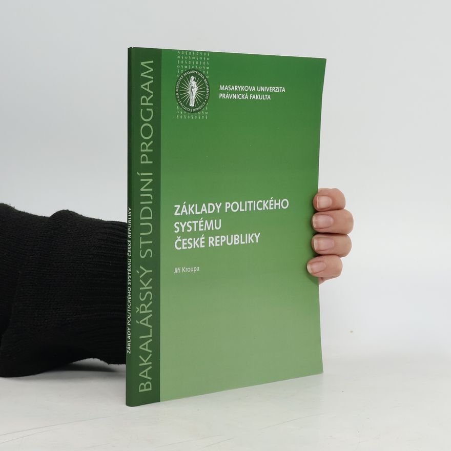 Jiří Kroupa Základy politického systému České republiky