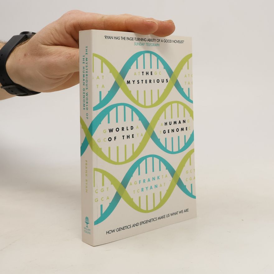 Frank Ryan The Mysterious World of the Human Genome