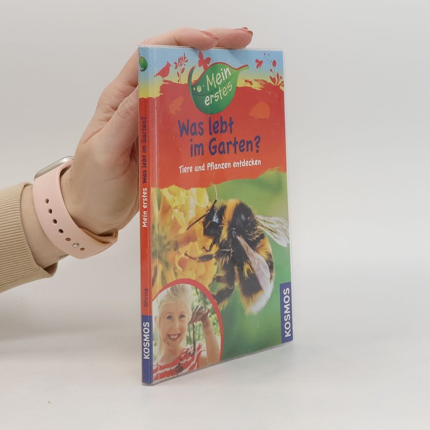 Bärbel Oftring Was lebt im Garten?