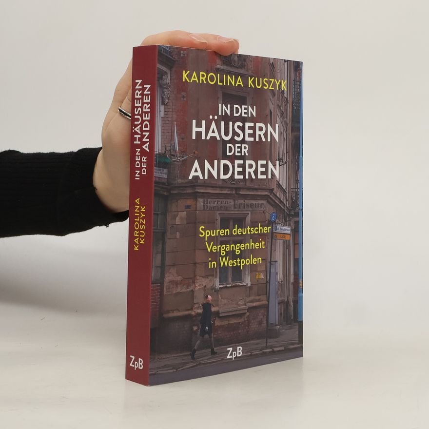 Karolina Kuszyk In den Häsern der Anderen