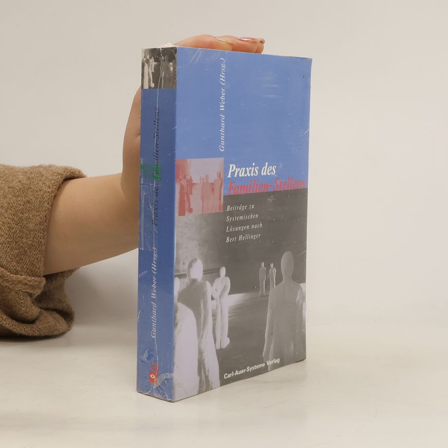 Gunthard Weber Praxis des Familien-Stellens