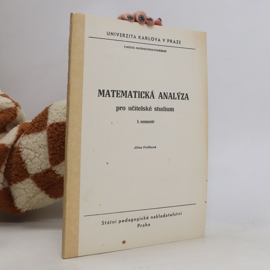 Jiřina Frolíková Matematická analýza pro učitelské studium