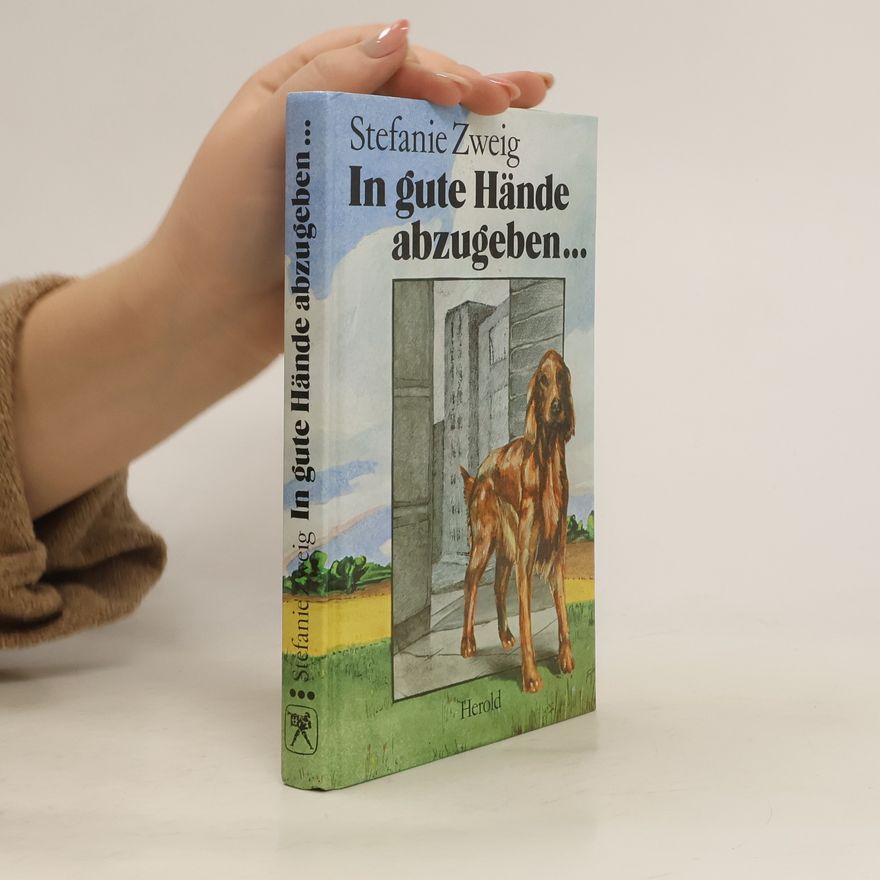 Stefanie Zweig In gute Hände abzugeben