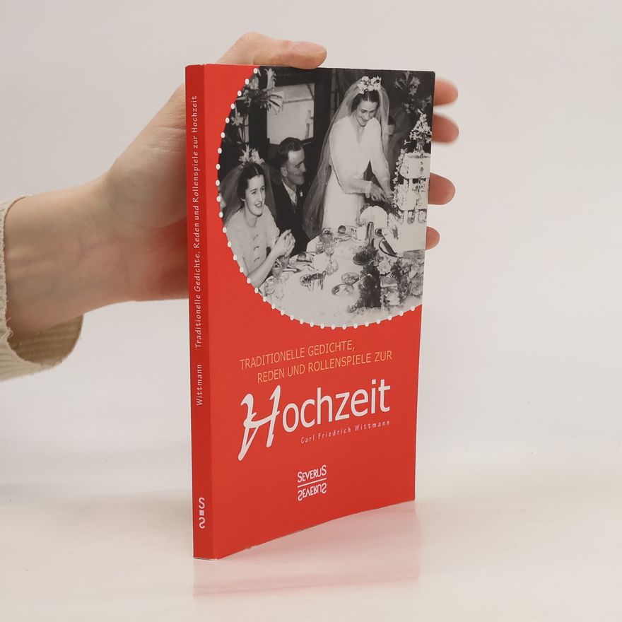 C. F. Wittmann Traditionelle Gedichte, Reden und Rollenspiele zur Hochzeit