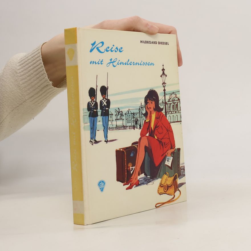 Hildegard Diessel Reise mit Hindernissen