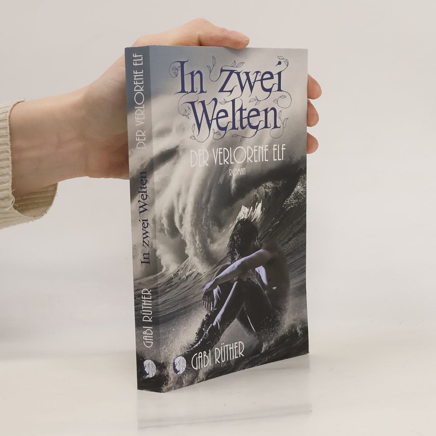Gabi Rüther In zwei Welten - Der verlorene Elf