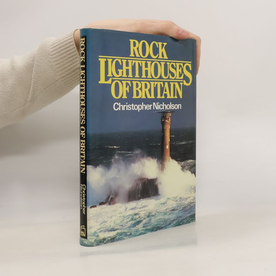 Christopher Nicholson Rock Lighthouses of Britain
