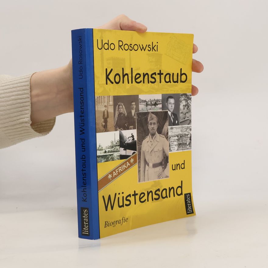 Udo Rosowski Kohlenstaub und Wüstensand