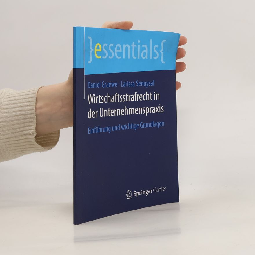 Daniel Graewe Wirtschaftsstrafrecht in der Unternehmenspraxis