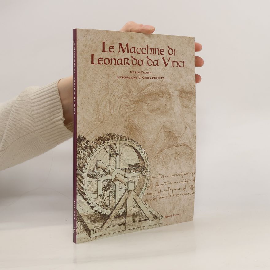 Marco Cianchi Le Macchine di Leonardo da Vinci