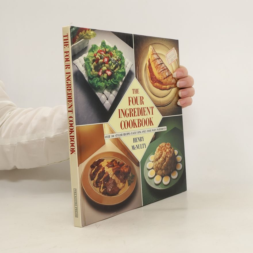 Henry McNulty The Four Ingredient Cookbook