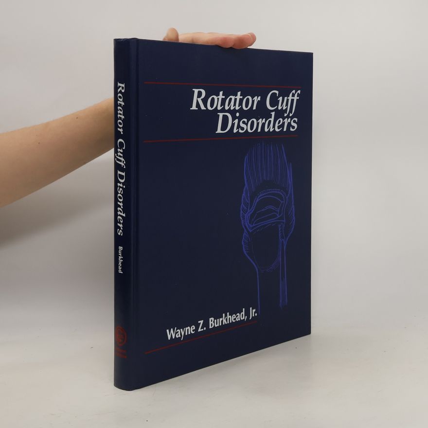 Wayne Z. Burkhead Rotator Cuff Disorders