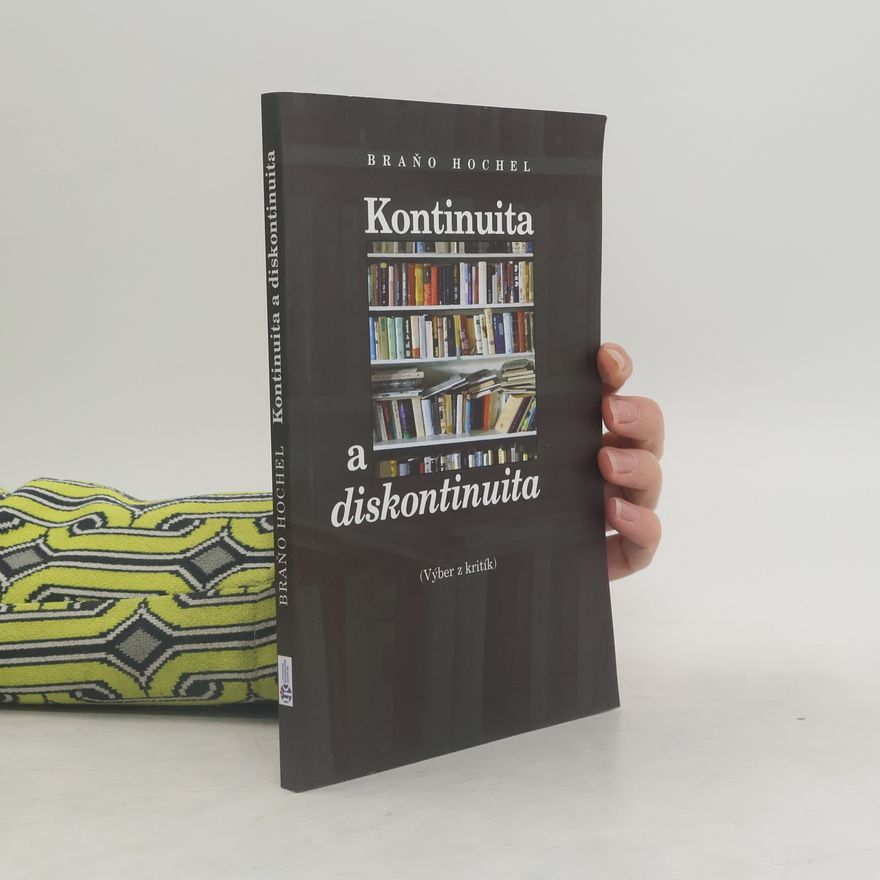 Braňo Hochel Kontinuita a diskontinuita