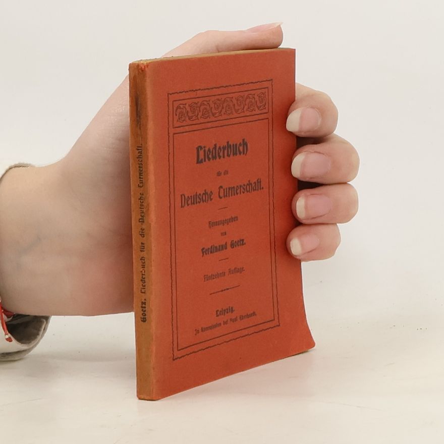 Ferdinand Goetz Liederbuch für die Deutsche Curnerschaft