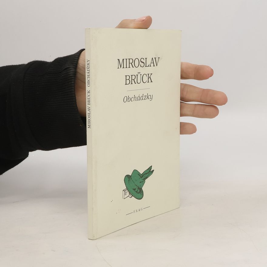 Miroslav Brück Obchádzky