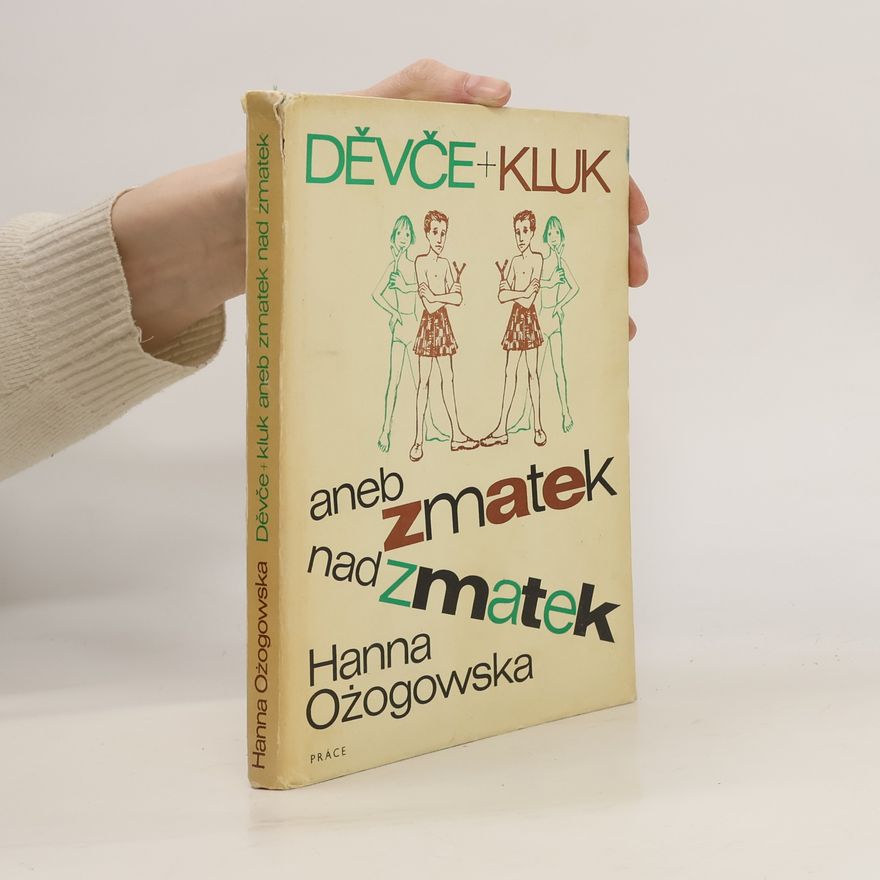 Hanna Ożogowska Děvče + kluk aneb zmatek nad zmatek