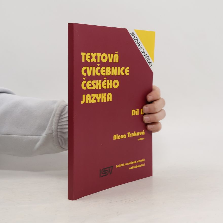 Alena Trnková Textová cvičebnice českého jazyka. Díl I.