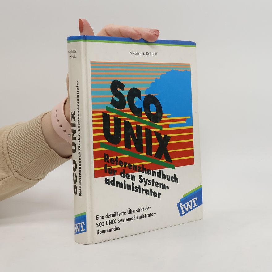 Nicolai G. Kollock SCO-UNIX-Referenzhandbuch für den Systemadministrator
