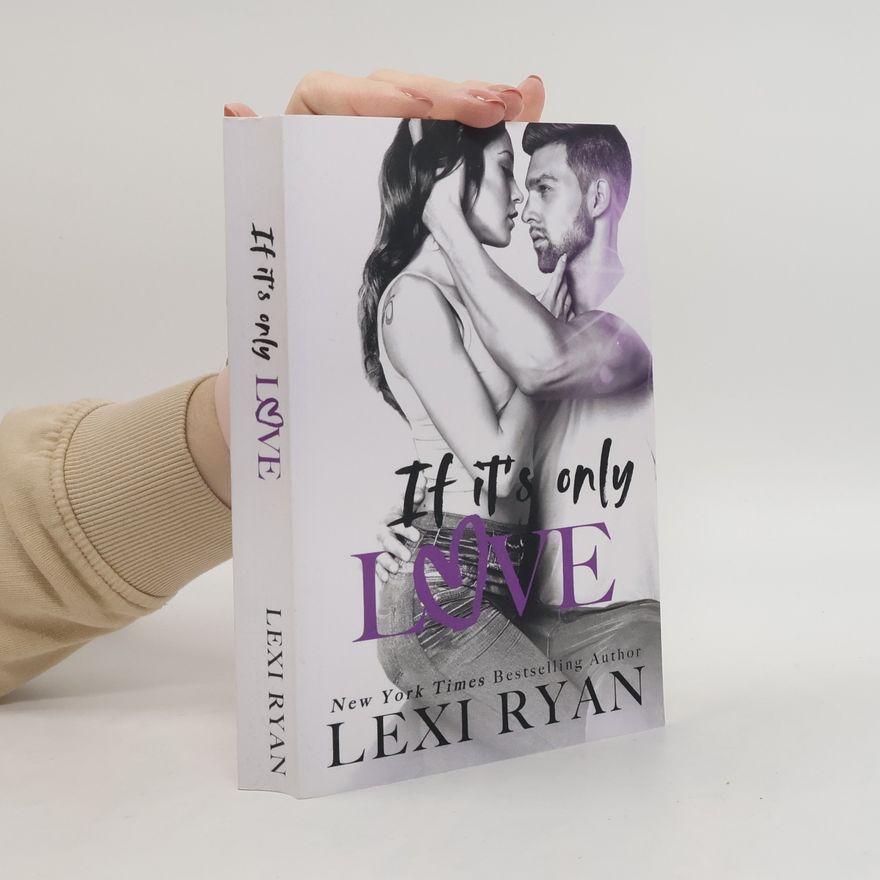 Lexi Ryan If It's Only Love