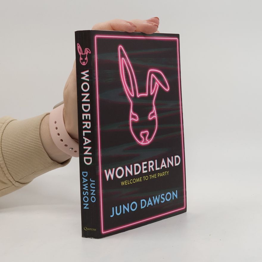 Juno Dawson Wonderland. Welcome to the Party