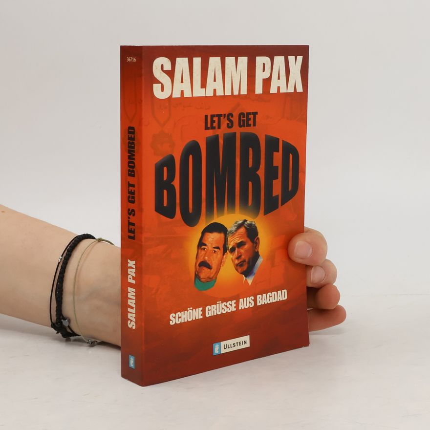 Salam Pax Let's get bombed