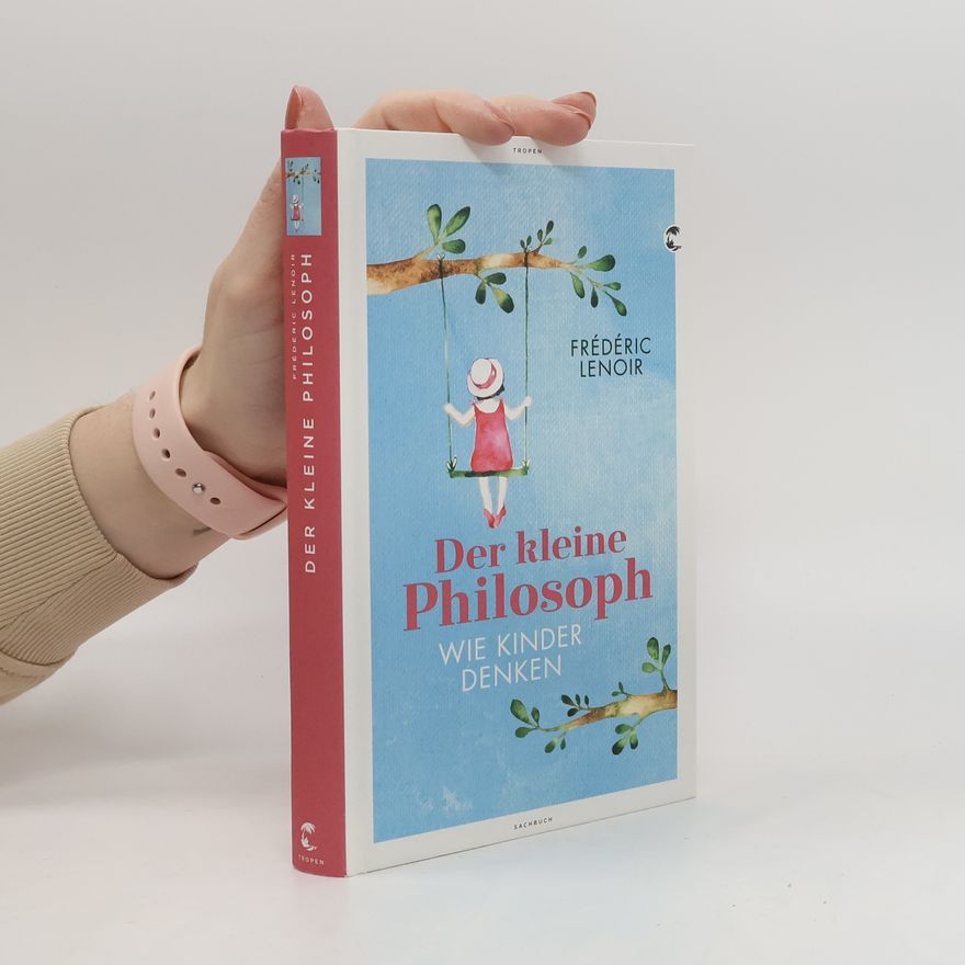 Frédéric Lenoir Der kleine Philosoph