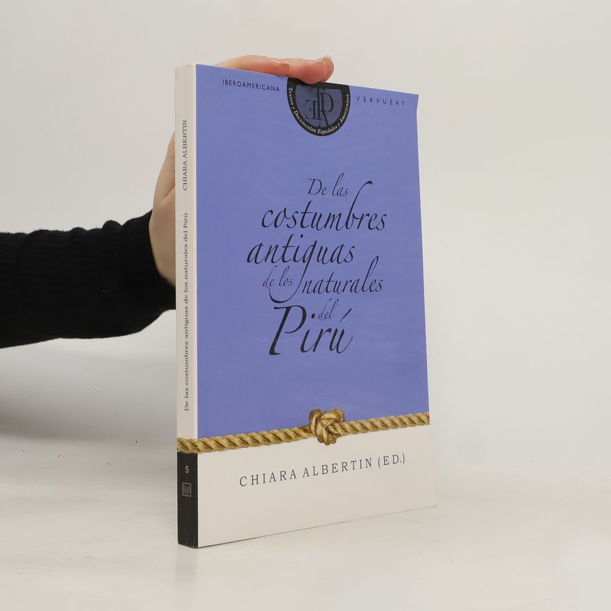 Chiara Albertin De las costumbres antiguas de los naturales del Pirú
