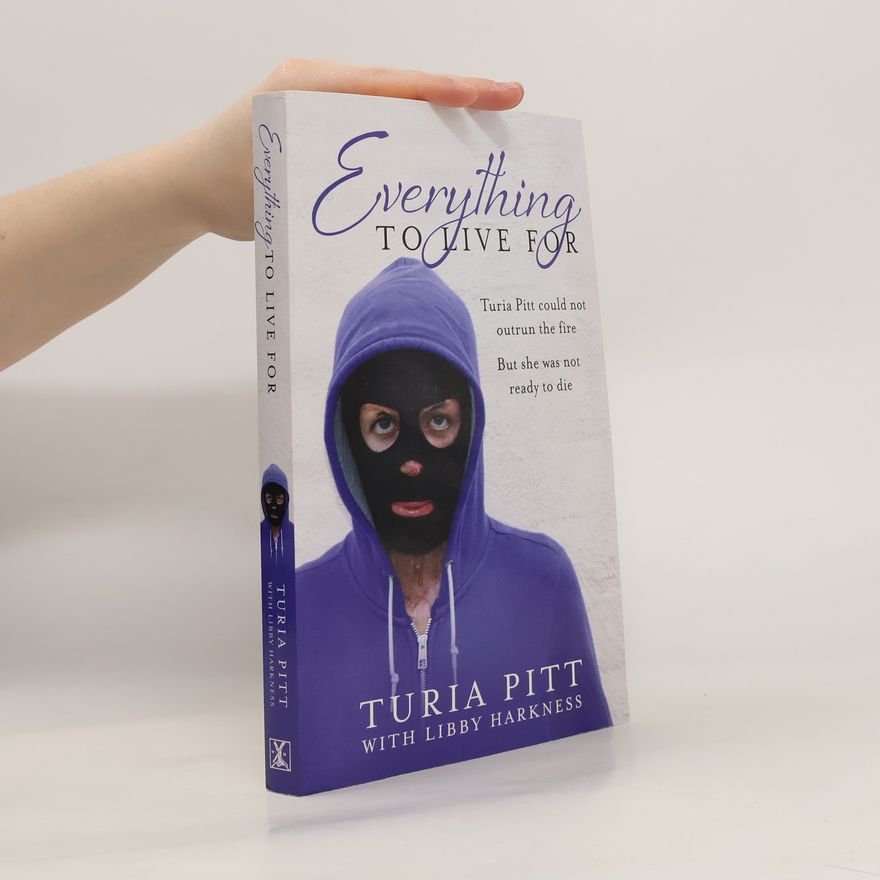 Turia Pitt Everything to Live For