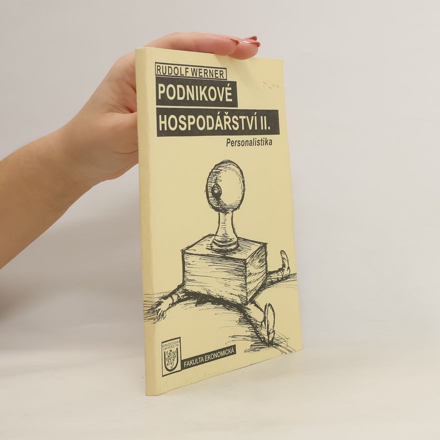 Rudolf Werner Podnikové hospodářství II. Personalistika